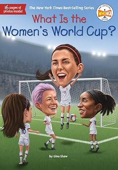 What Is the Womens World Cup? What Was?