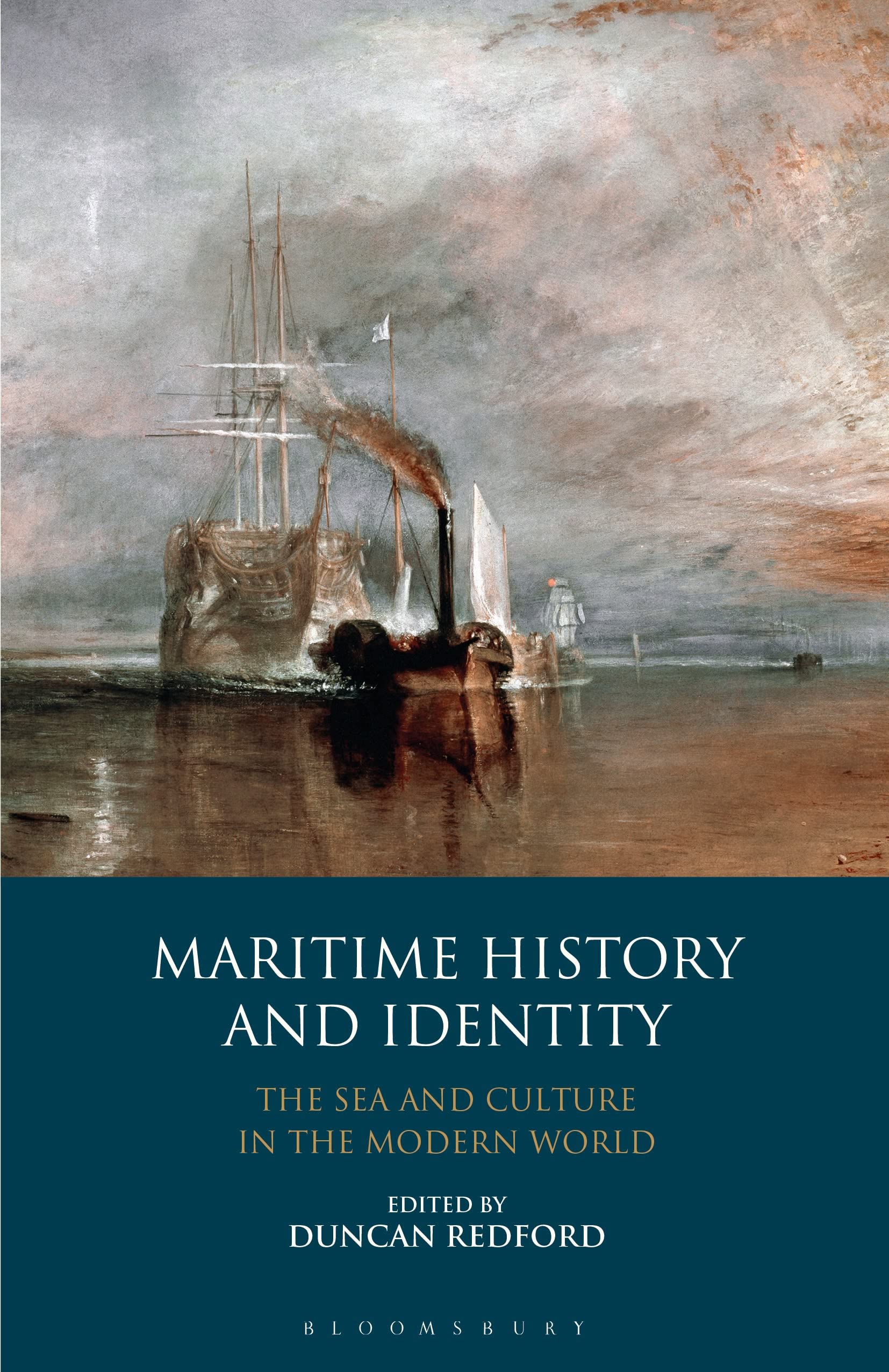 Maritime History and Identity: The Sea and Culture in the Modern World (International Library of War Studies, 20)