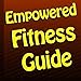 Empowered Fitness Guide