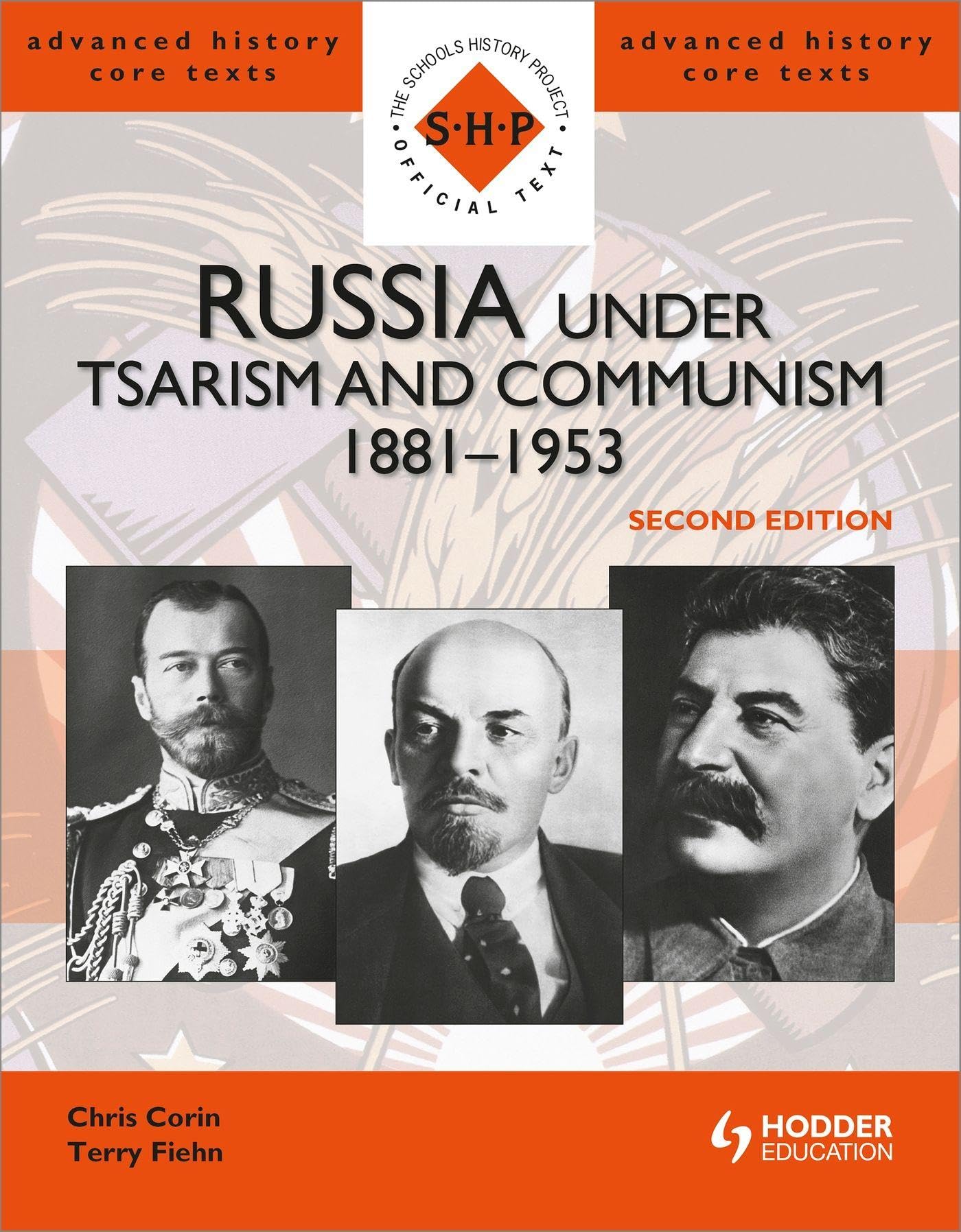 Russia under Tsarism and Communism 1881-1953 Second Edition (SHP Advanced History Core Texts)
