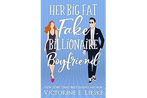 Victorine E. Lieske's Her Big Fat Fake Billionaire Boyfriend 