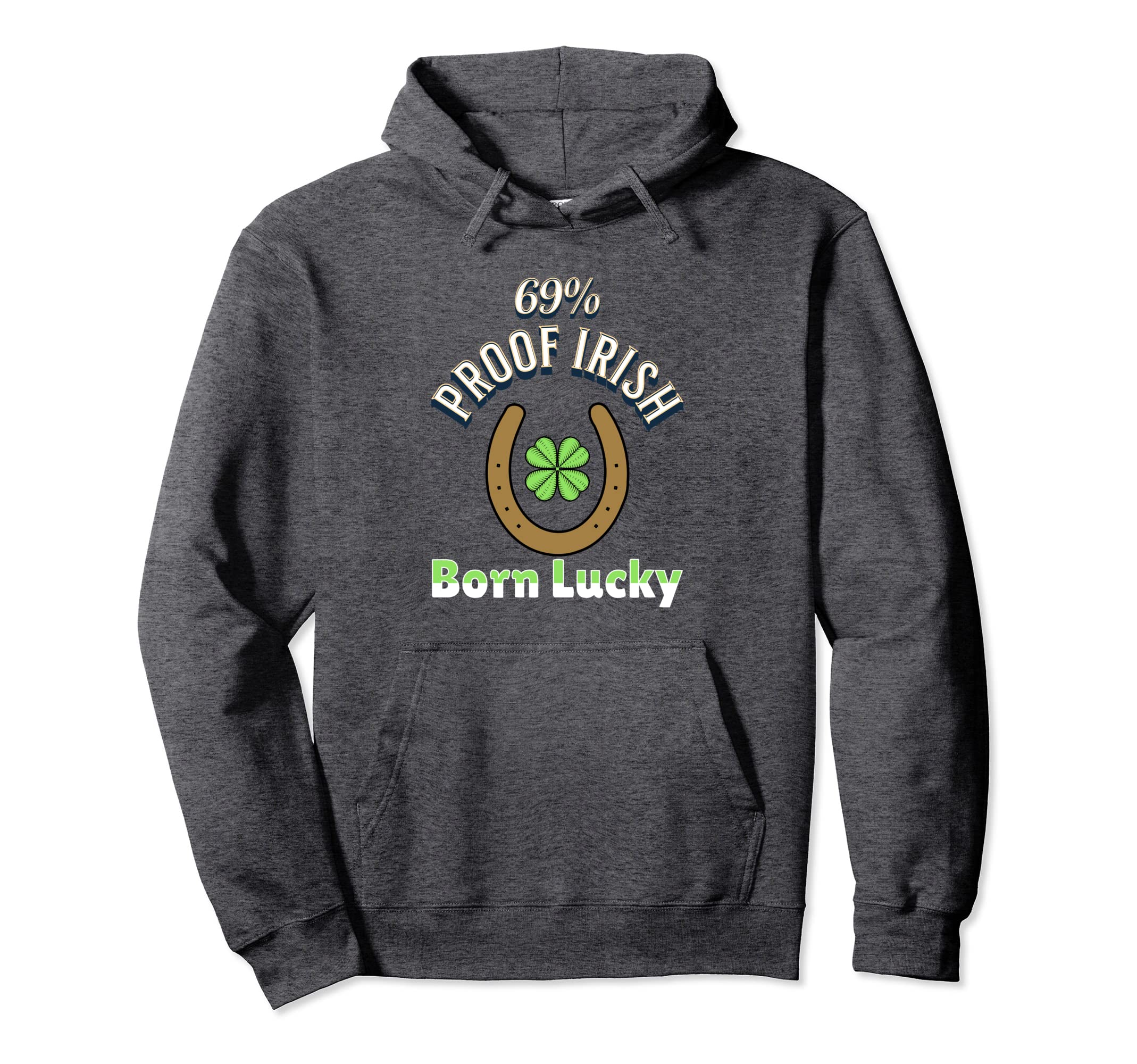 69 Percent Proof Irish St Patrick's Day Funny Green Pullover Hoodie