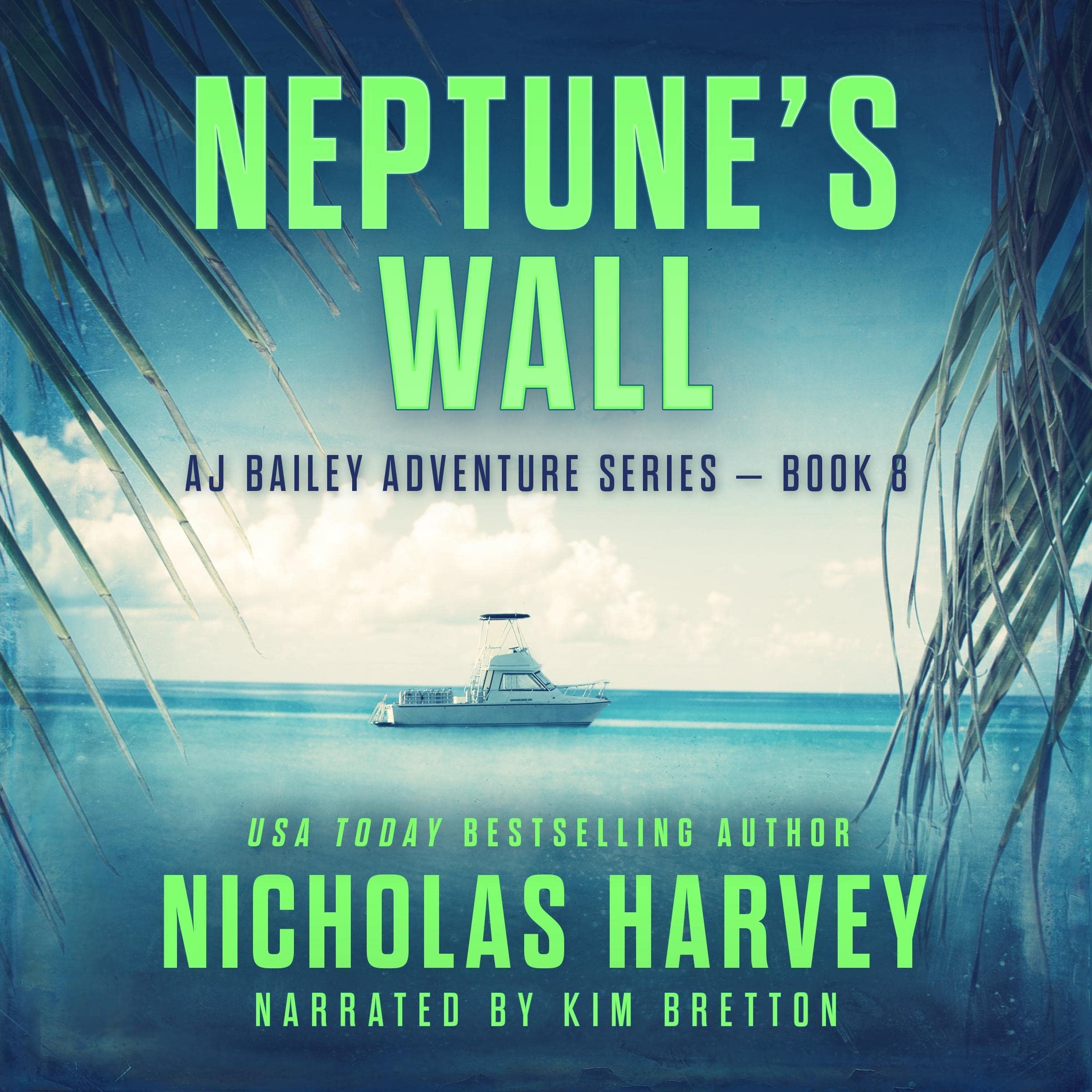 Neptune's Wall: AJ Bailey Adventure Series, Book Eight