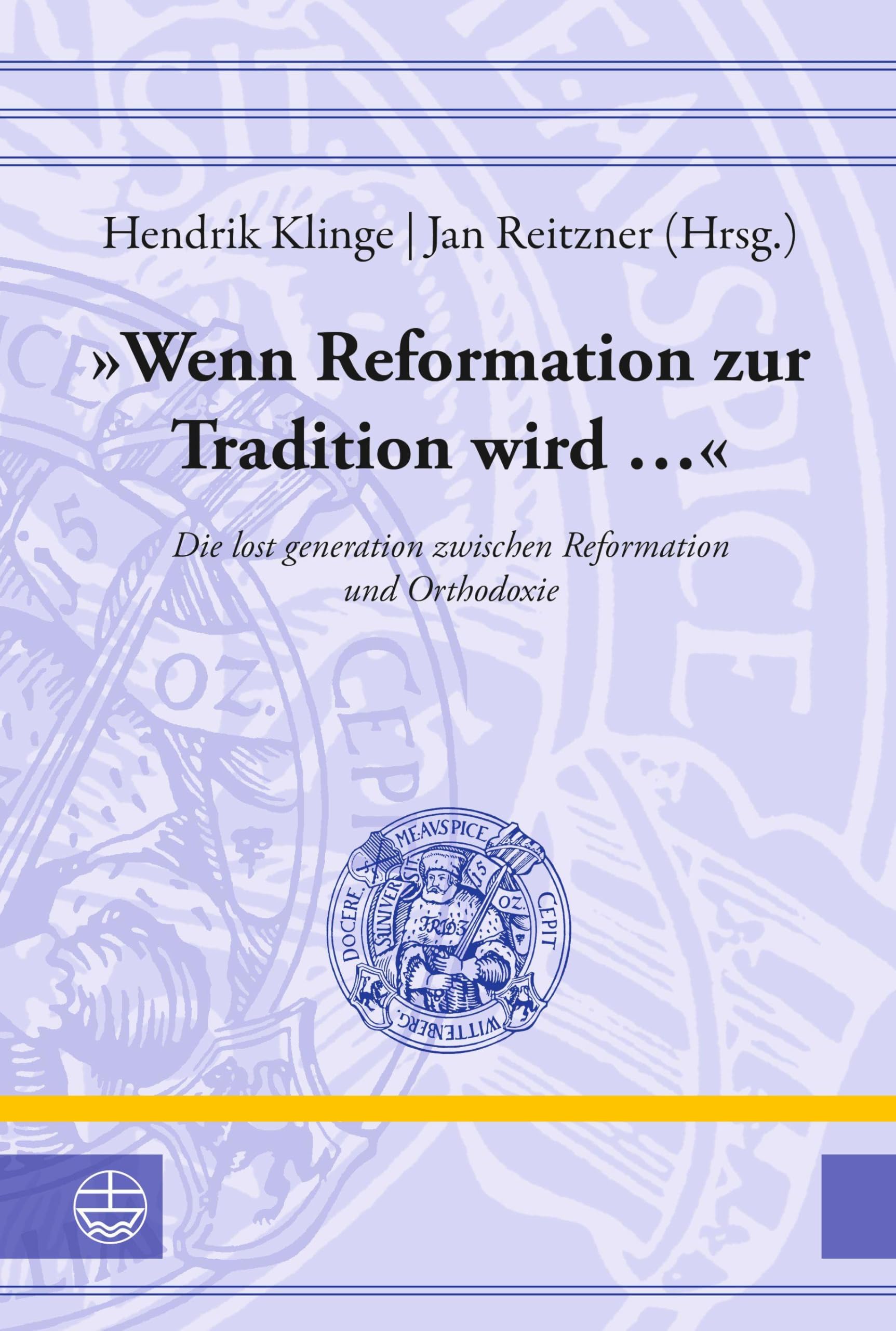 'Wenn Reformation zur Tradition wird ...': Die lost generation zwischen Reformation und Orthodoxie