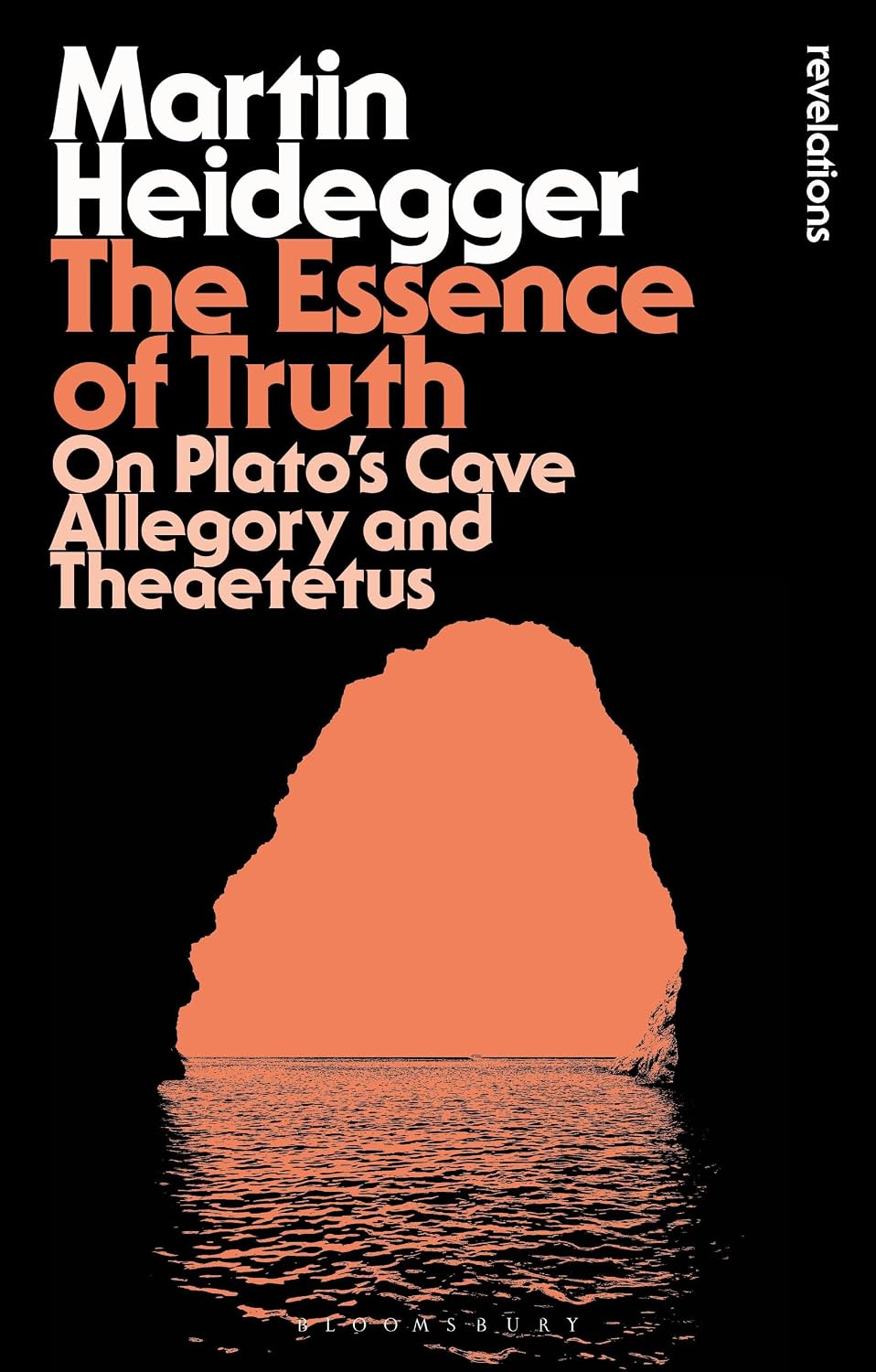 The Essence of Truth: On Plato's Cave Allegory and Theaetetus (Bloomsbury Revelations)