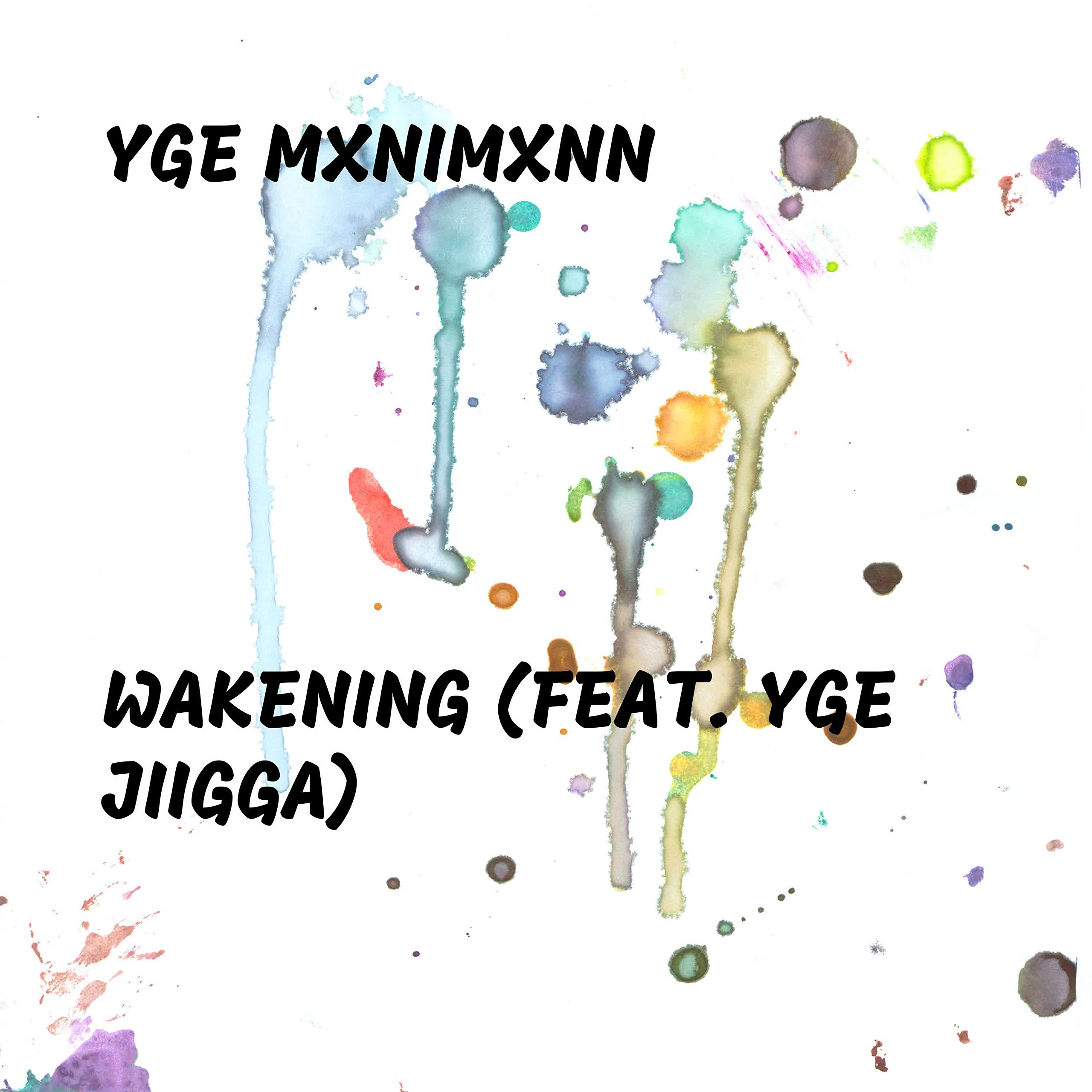 Wakening (feat. YGE Jiigga) [Explicit]