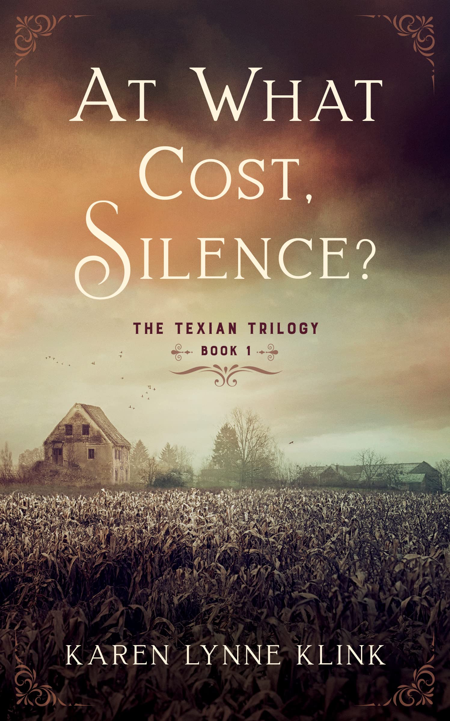 Buy AT WHAT COST SILENCE: The Texian Trilogy, Book 1 — BookShops.in