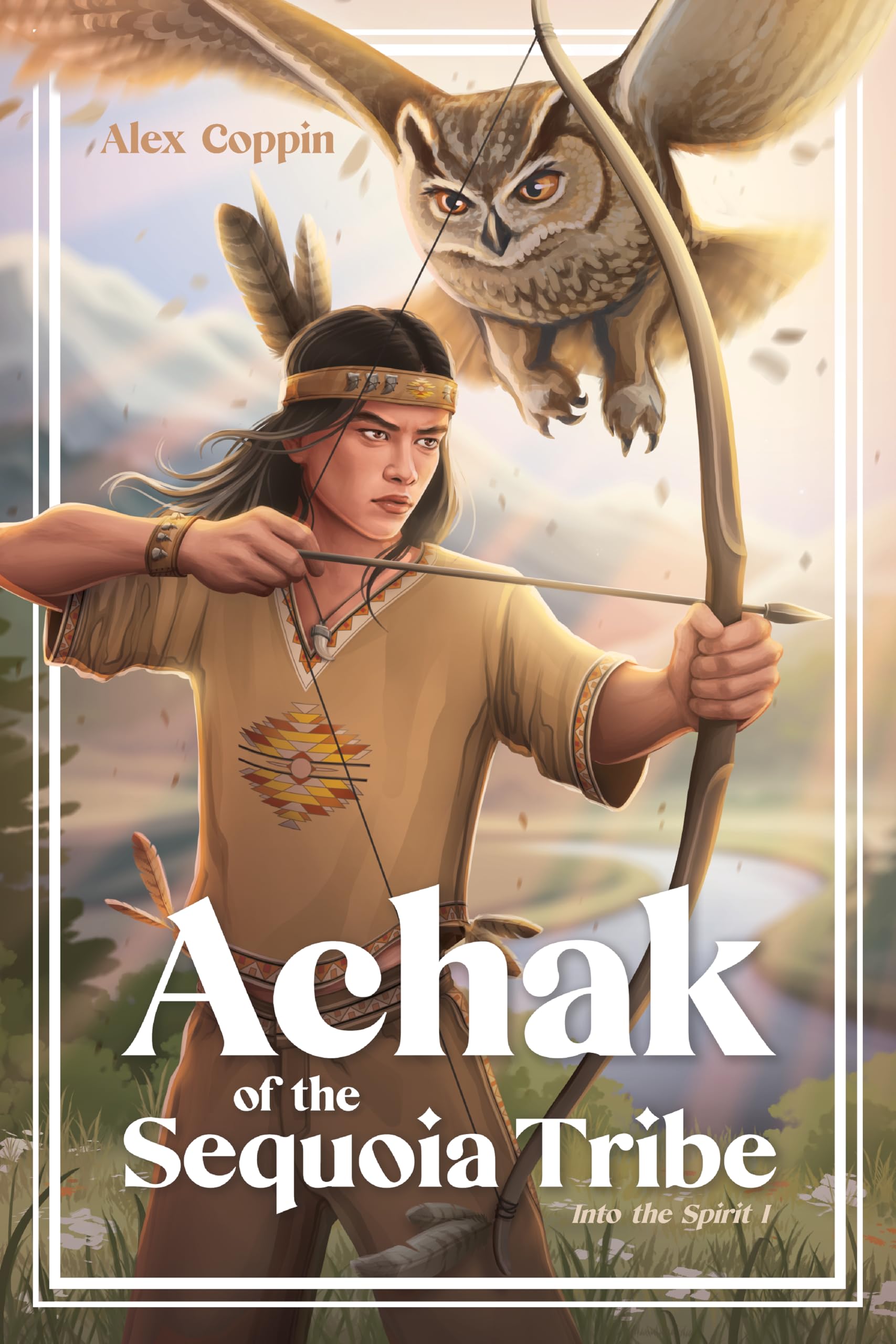 Achak of the Sequoia Tribe (Into The Spirit Book 1)