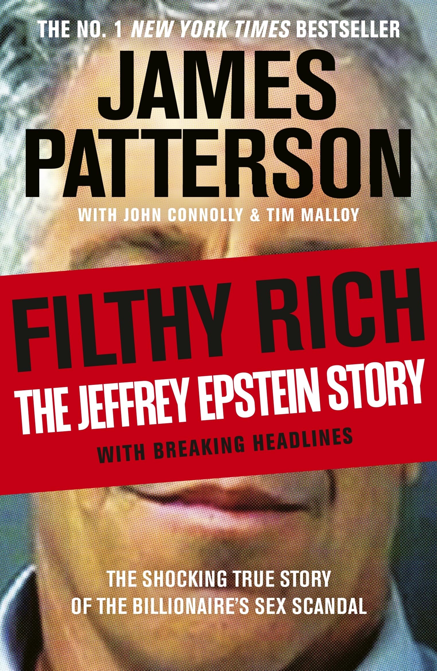 Filthy Rich: The shocking true story behind the news headlines - the New York Times bestseller