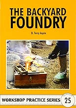 The Backyard Foundry (Workshop Practice, No. 25)