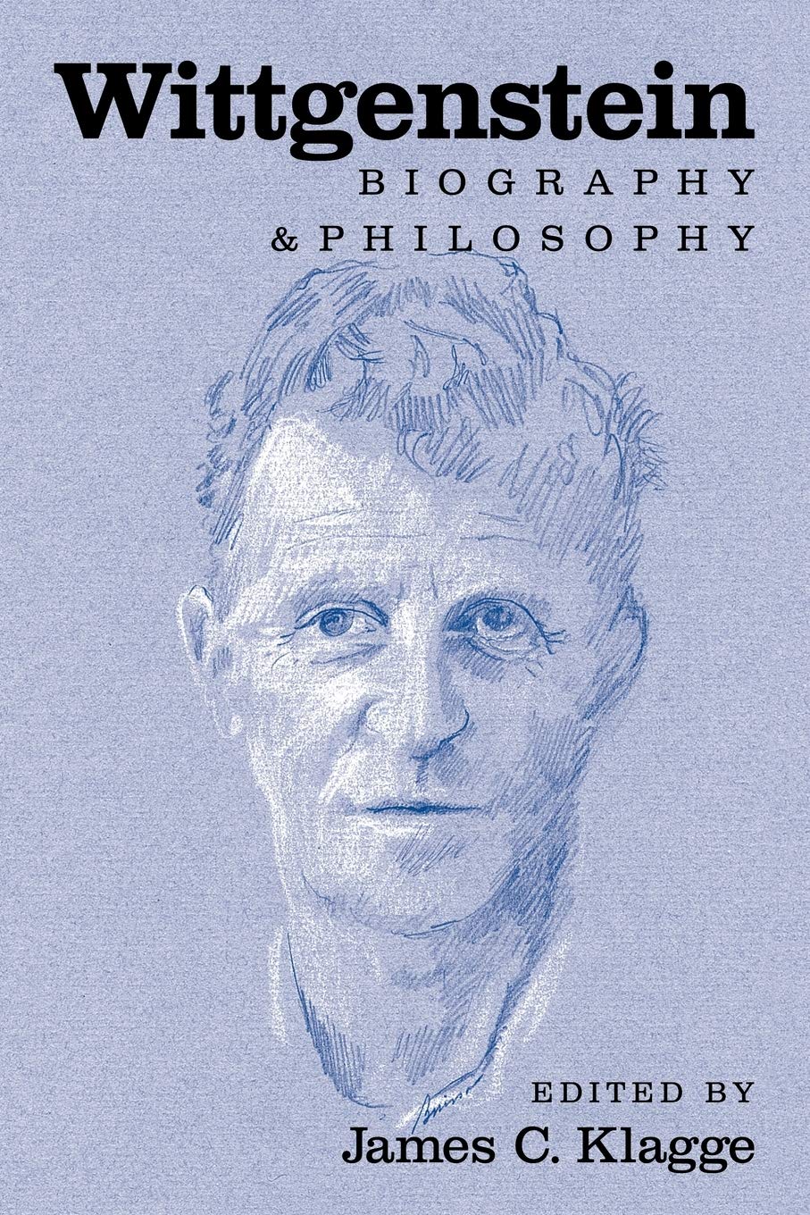 Wittgenstein: Biography and Philosophy By James Klagge