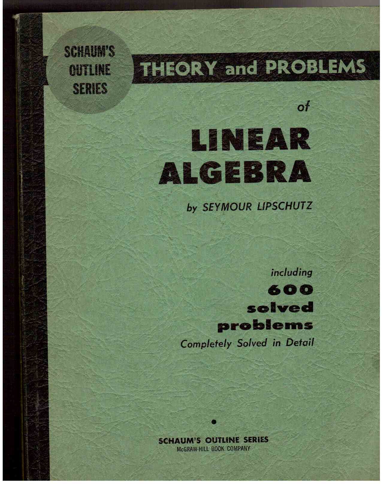 Schaum's Outline of Theory and Problems of Linear Algebra (Schaum's Outline S.)