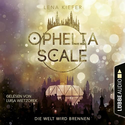 Die Welt wird brennen: Ophelia Scale 1