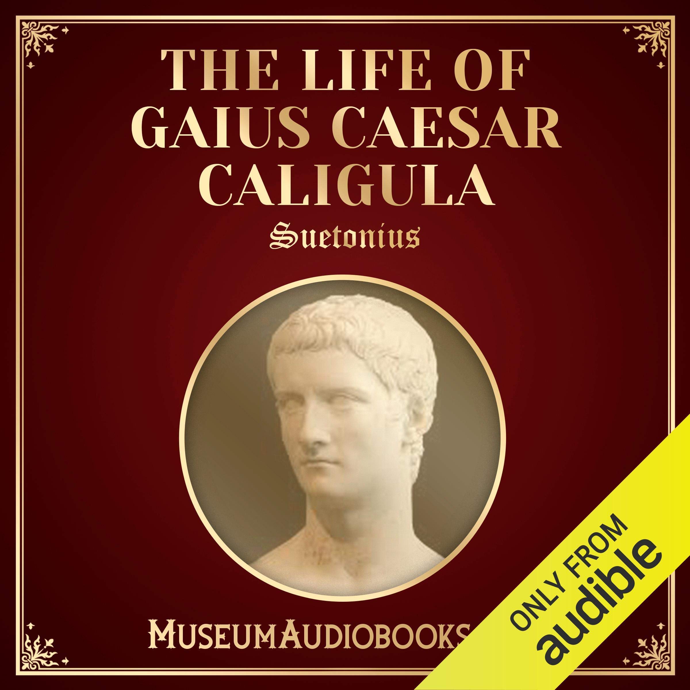 The Life of Gaius Caesar Caligula