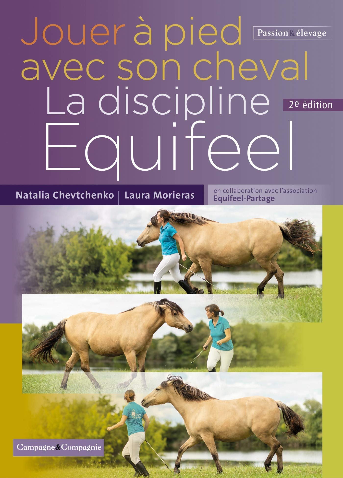 Jouer à pied avec son cheval, la méthode Equifeel: La discipline Equifel