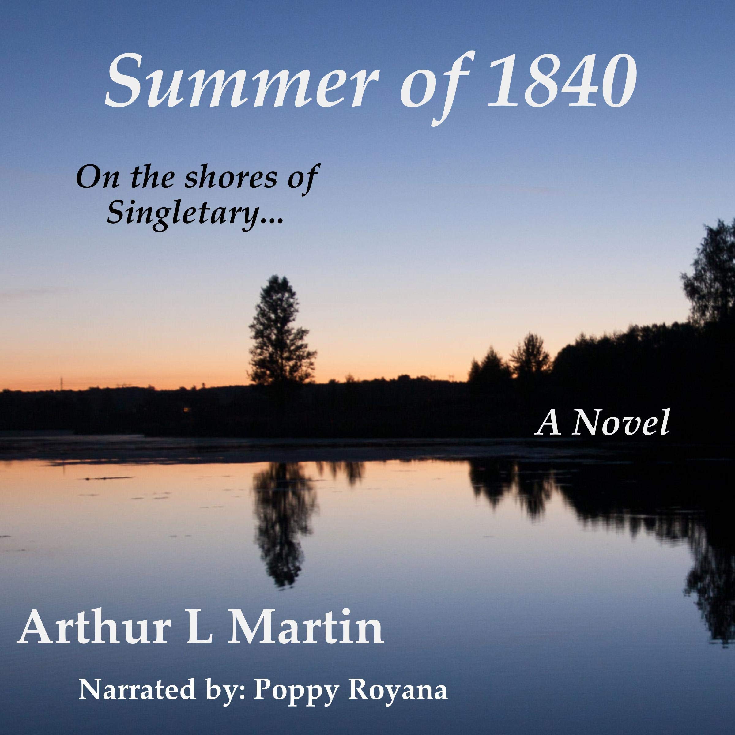 Summer of 1840: On the Shores of Singletary...