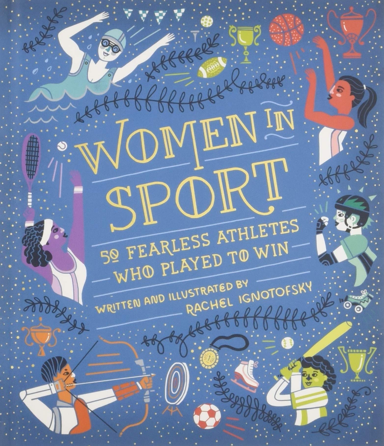Women in Sport: Fifty Fearless Athletes Who Played to Win