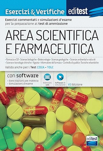 Test ammissione Area Scientifica e Farmaceutica 2021: Esercizi e verifiche. Valido anche Per I Tolc. Con Simulatore In Omaggio