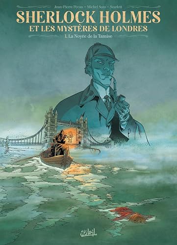 Sherlock Holmes et les mystères de Londres T01: La Noyée de la Tamise