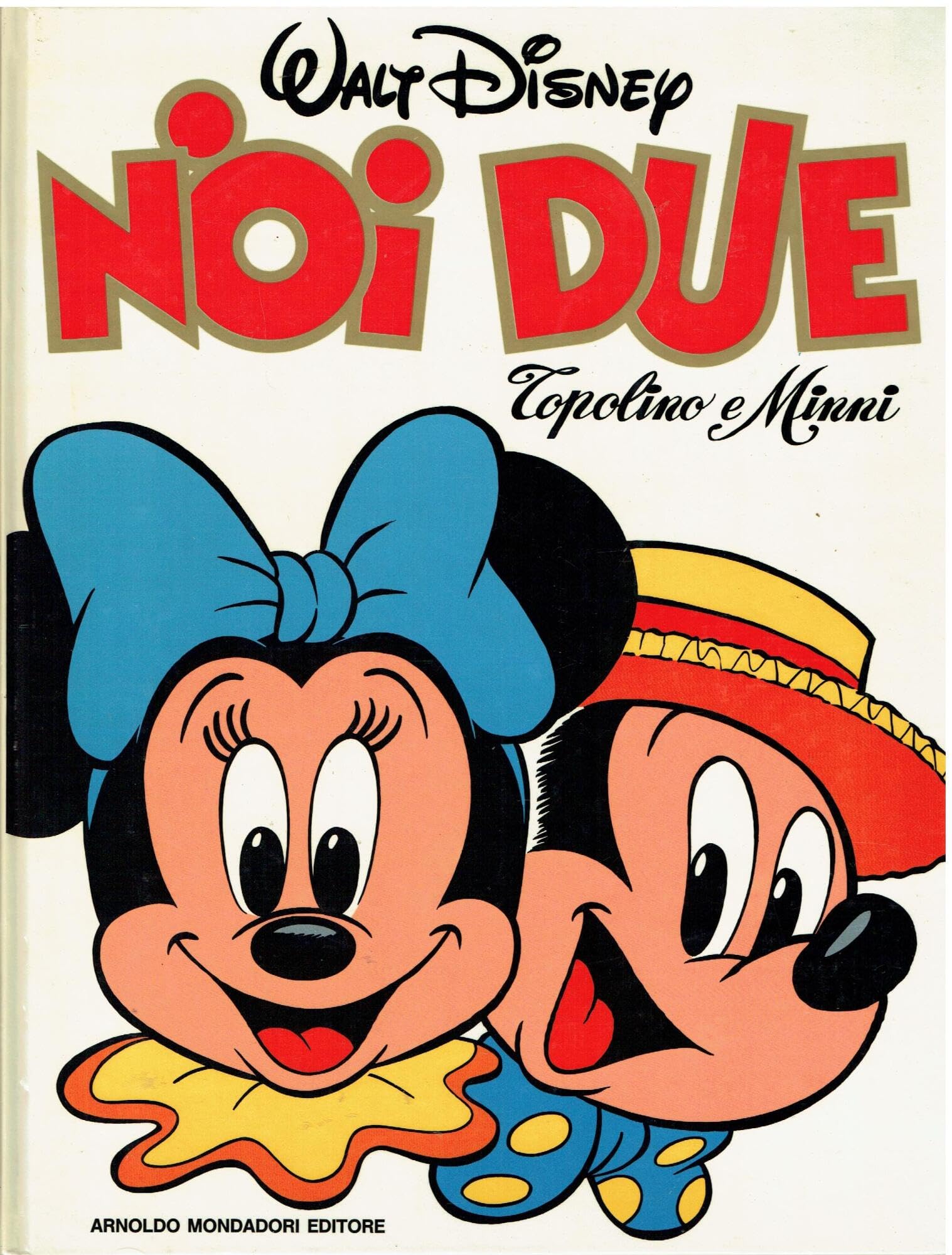 Noi due, Topolino e Minnie (I grandi fumetti Disney)