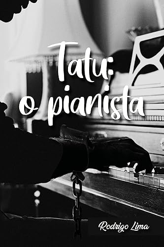 Tatu: o pianista