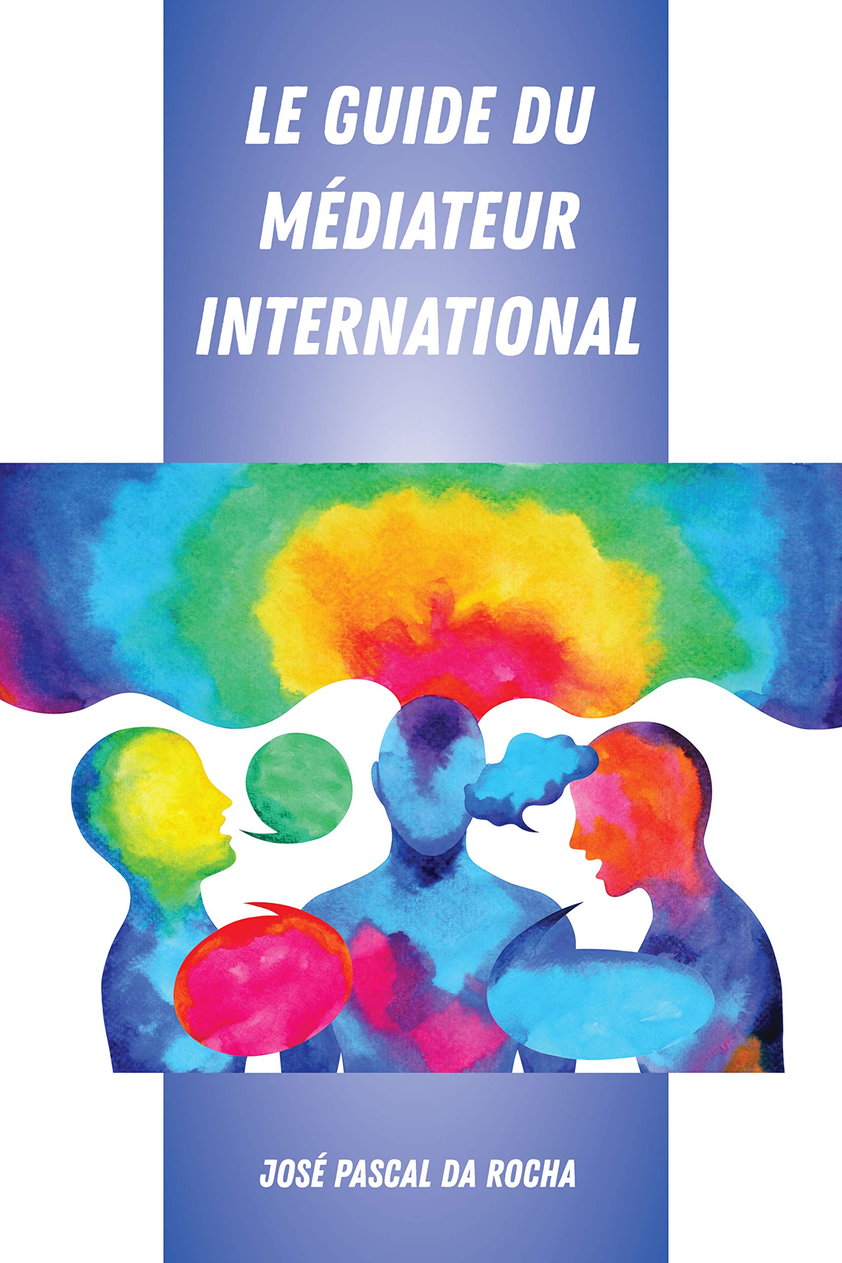 Le Guide du Médiateur International (French Edition)