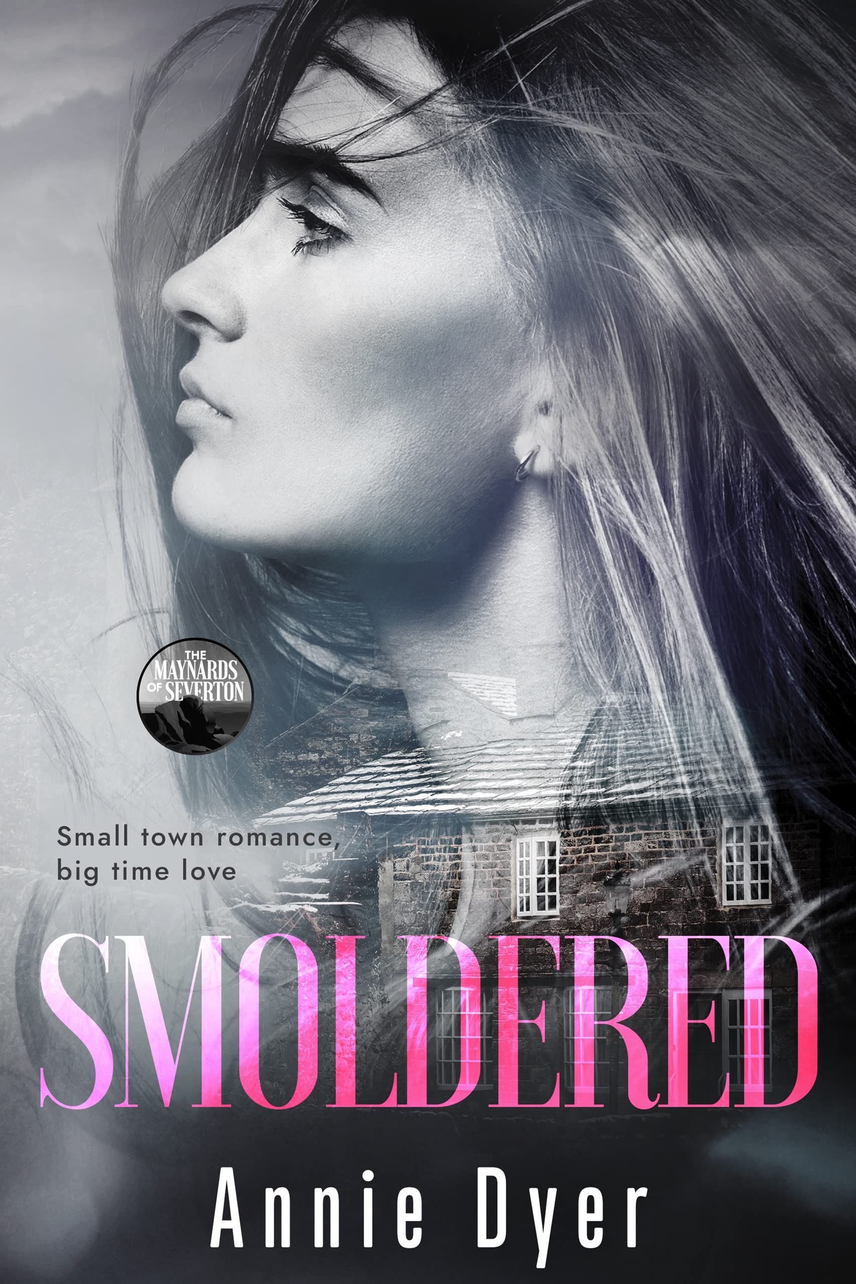 Smoldered: A brother’s best friend/single dad/hot firefighter small town romance (Maynards of Severton Book 3)