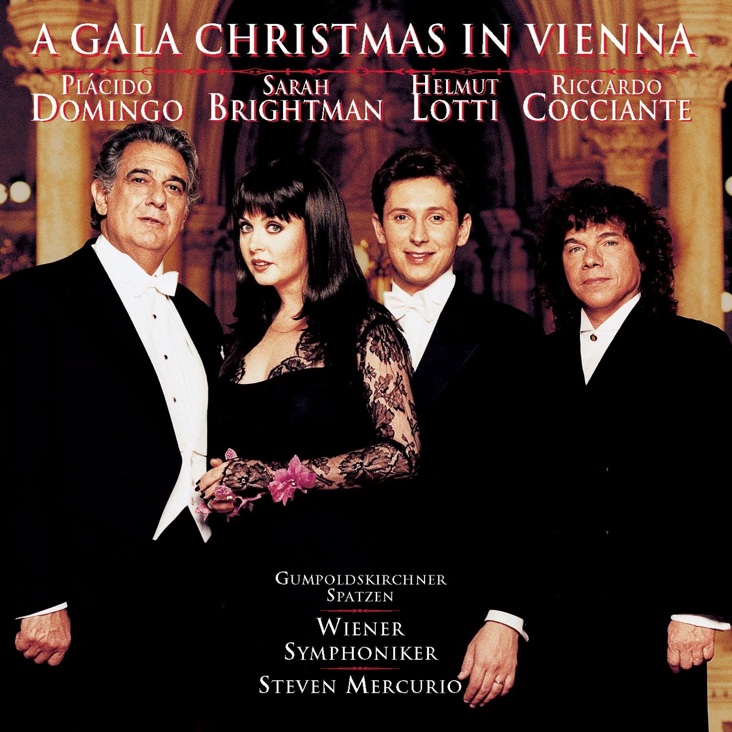 A Gala Christmas in Vienna [Audio CD] Placido Domingo; Sarah Brightman; Helmut Lotti; Riccardo Cocciante; Gumpoidskirchner Spatzen; Steven Mercurio and Wiener Symphoniker