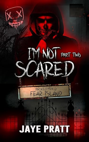 Cover of I'm Not Scared - Part Two: Masked Men of Fear Island by JAYE PRATT