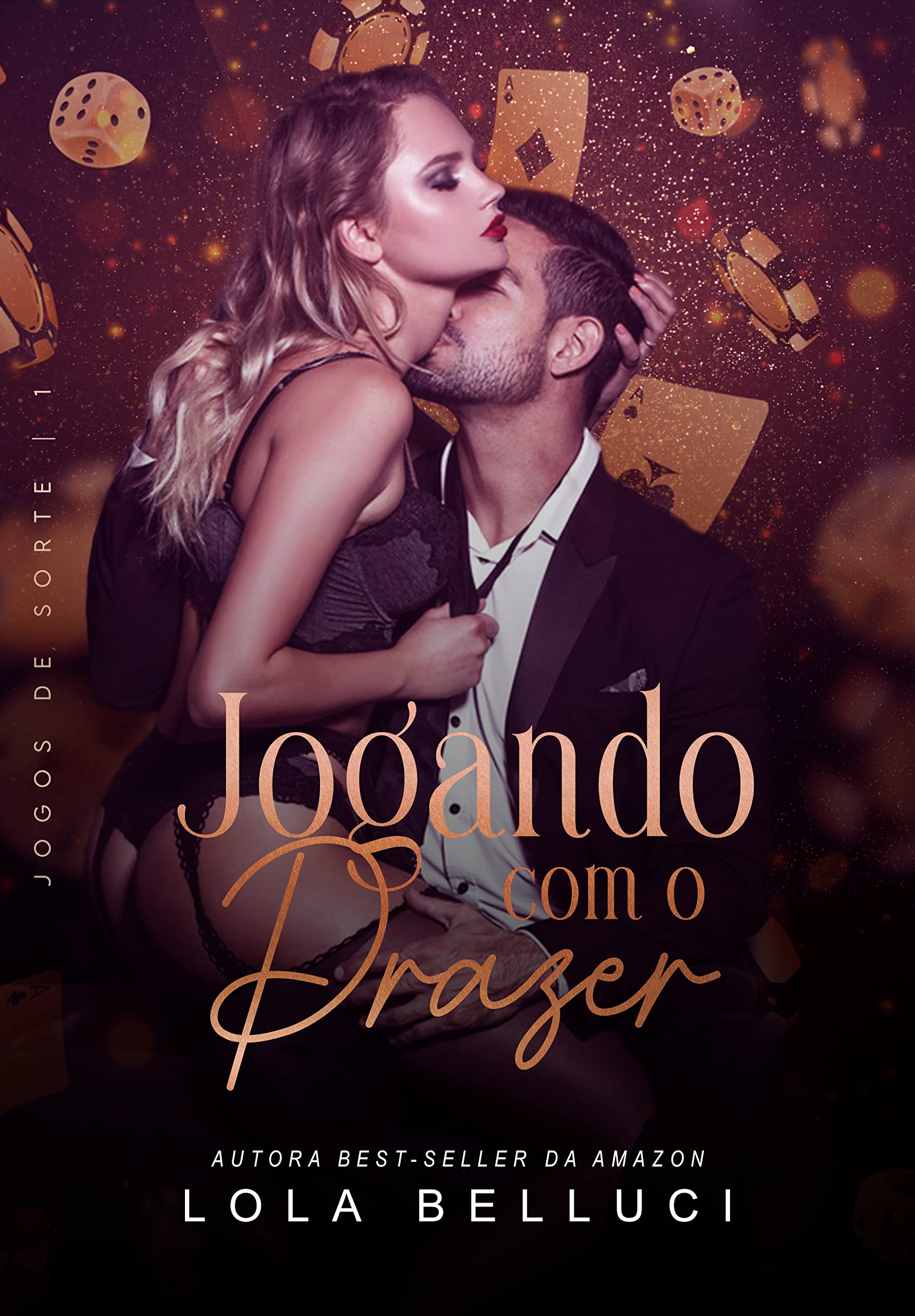 Jogando com o prazer: a prostituta e o bilionário (Jogos de sorte Livro 1) (Portuguese Edition)