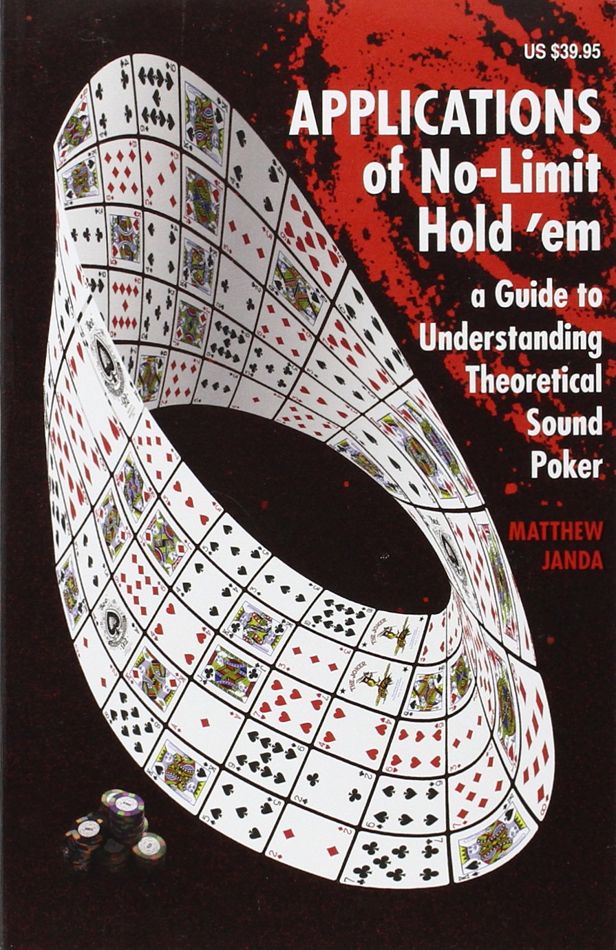 Applications of No-Limit Hold 'em: A Guide to Understanding Theoretically Sound Poker