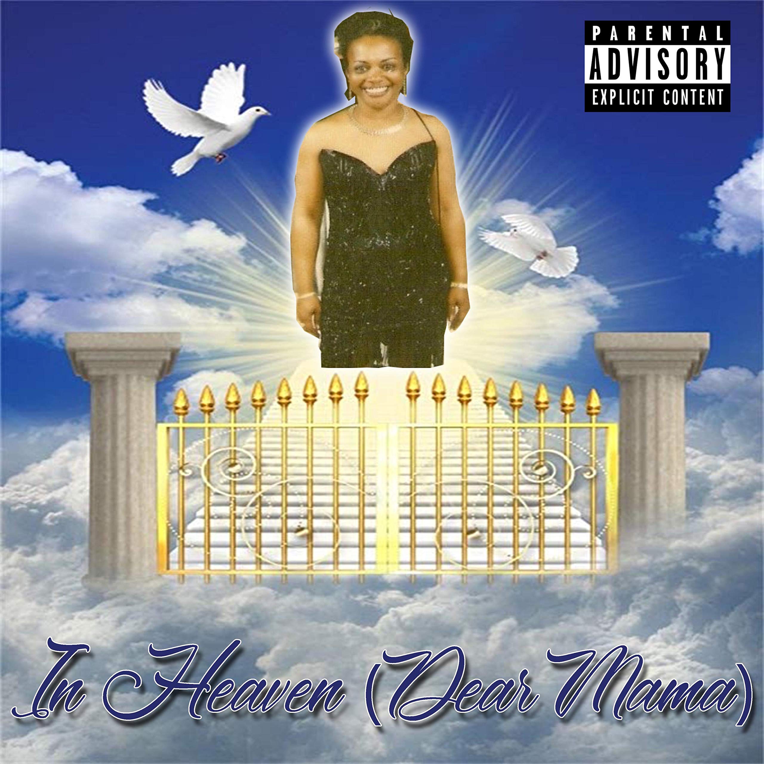 In Heaven (Dear Mama) [Explicit]