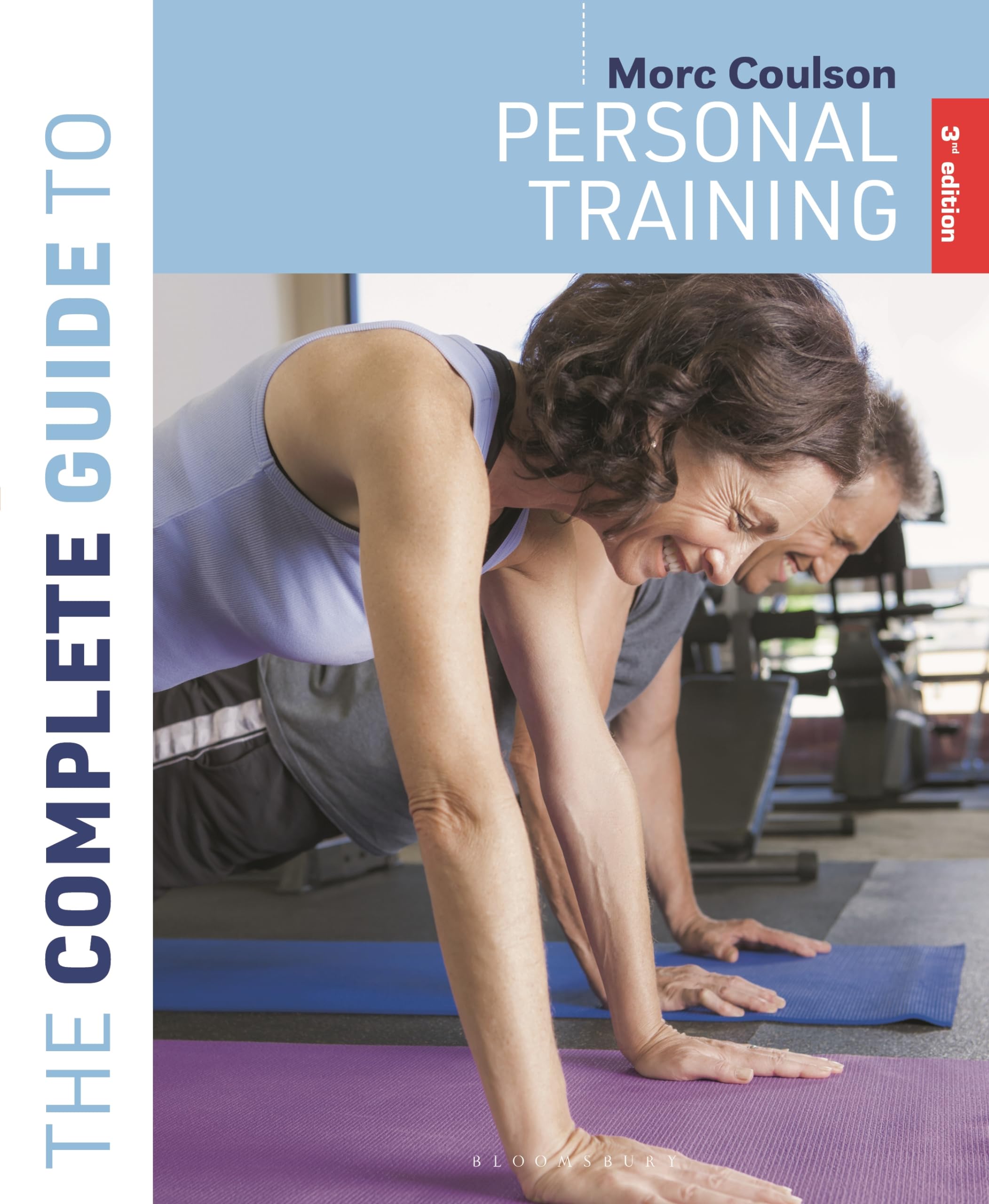 The Complete Guide to Personal Training: 3rd ed. Coulson.#+,.#