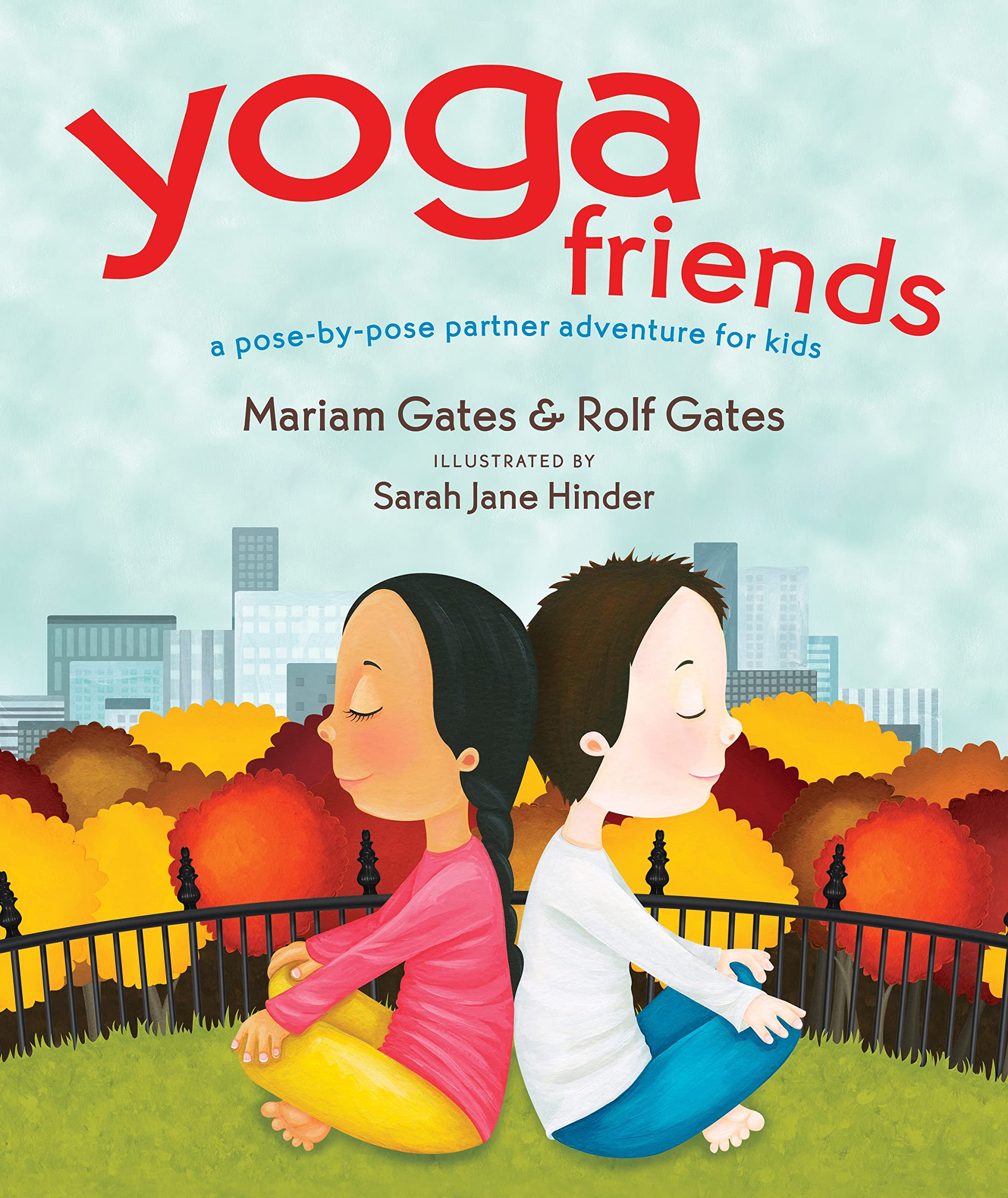 Yoga Friends: A Pose-by-Pose Partner Adventure for Kids (Good Night Yoga) Hardcover – Picture Book, April 1, 2018