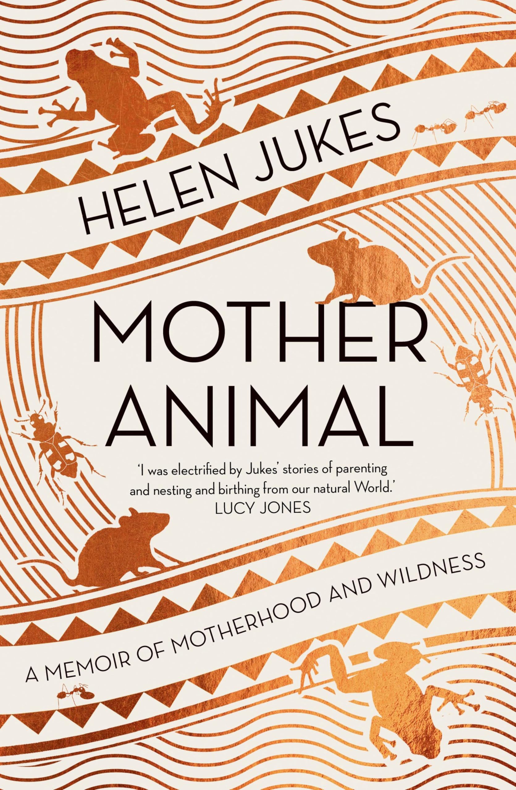 Mother Animal: A Memoir of Motherhood and Wildness (English Edition)