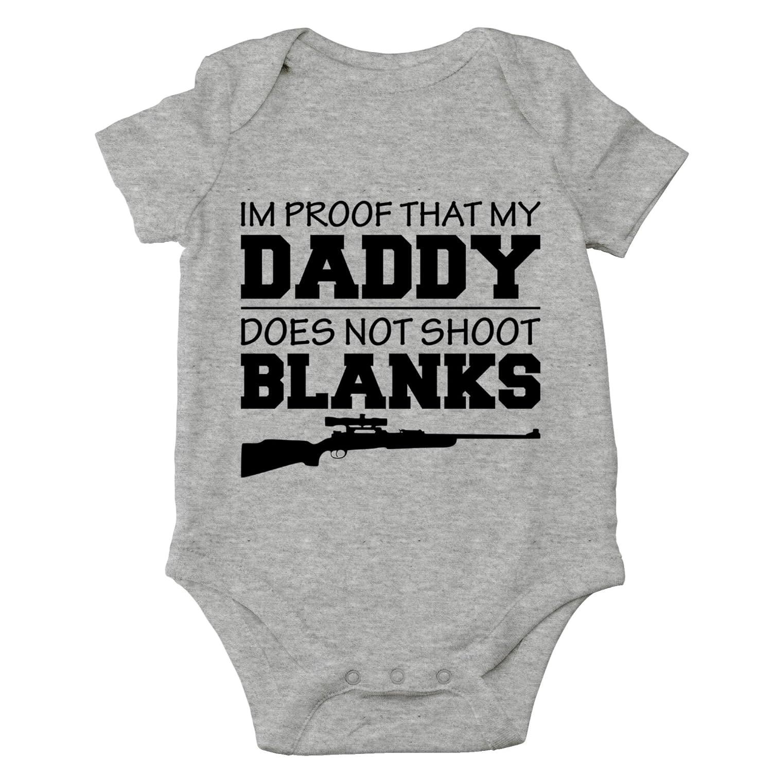 CBTwear Im Proof That My Daddy Does Not Shot Blanks Baby Bodysuit Boy Girl Adorable Romper Clothing