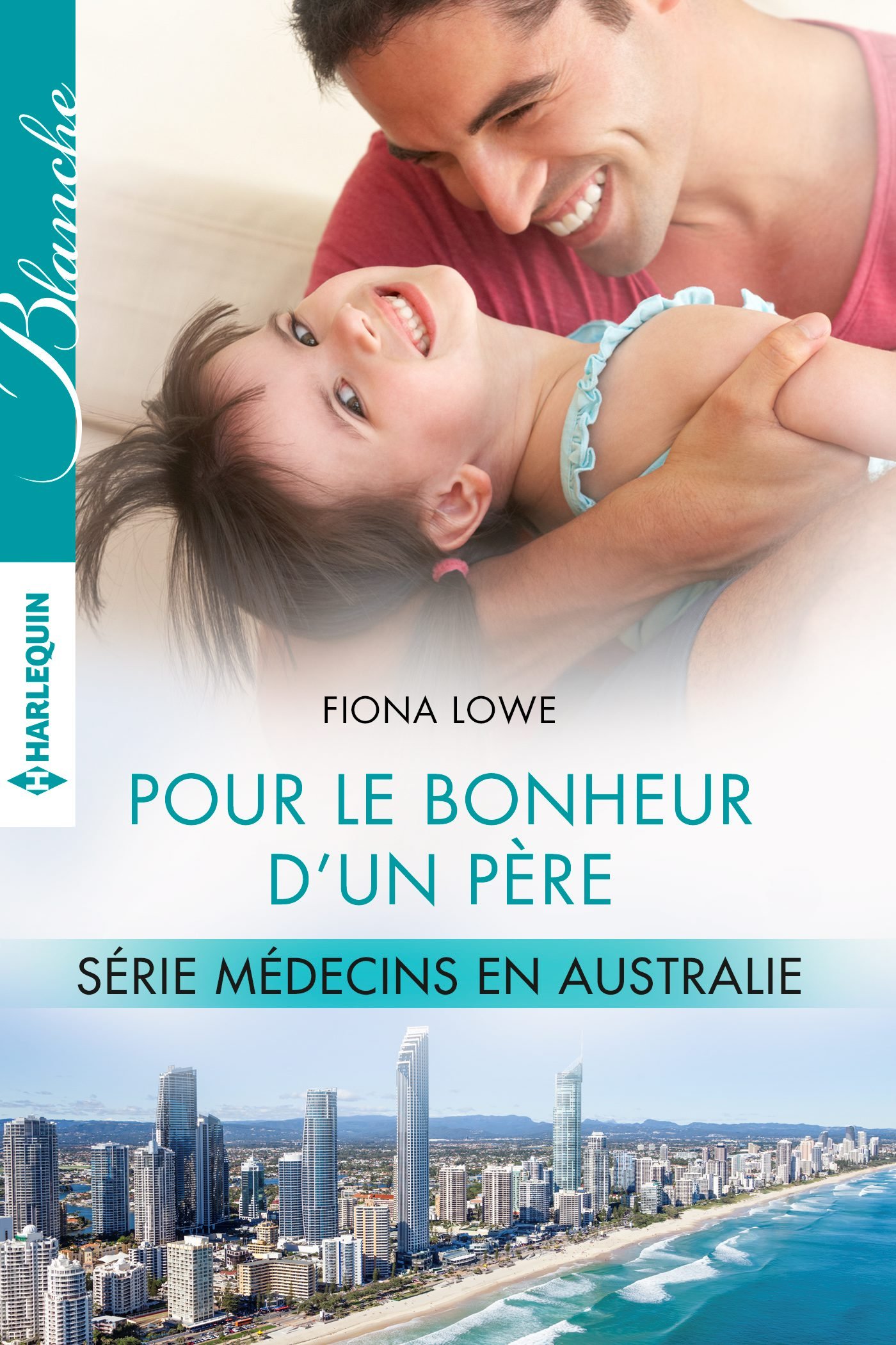 Pour le bonheur d'un père: T3 - Médecins en Australie (French Edition)