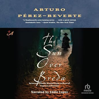 The Sun Over Breda Audiobook by Arturo Pérez-Reverte episode artwork