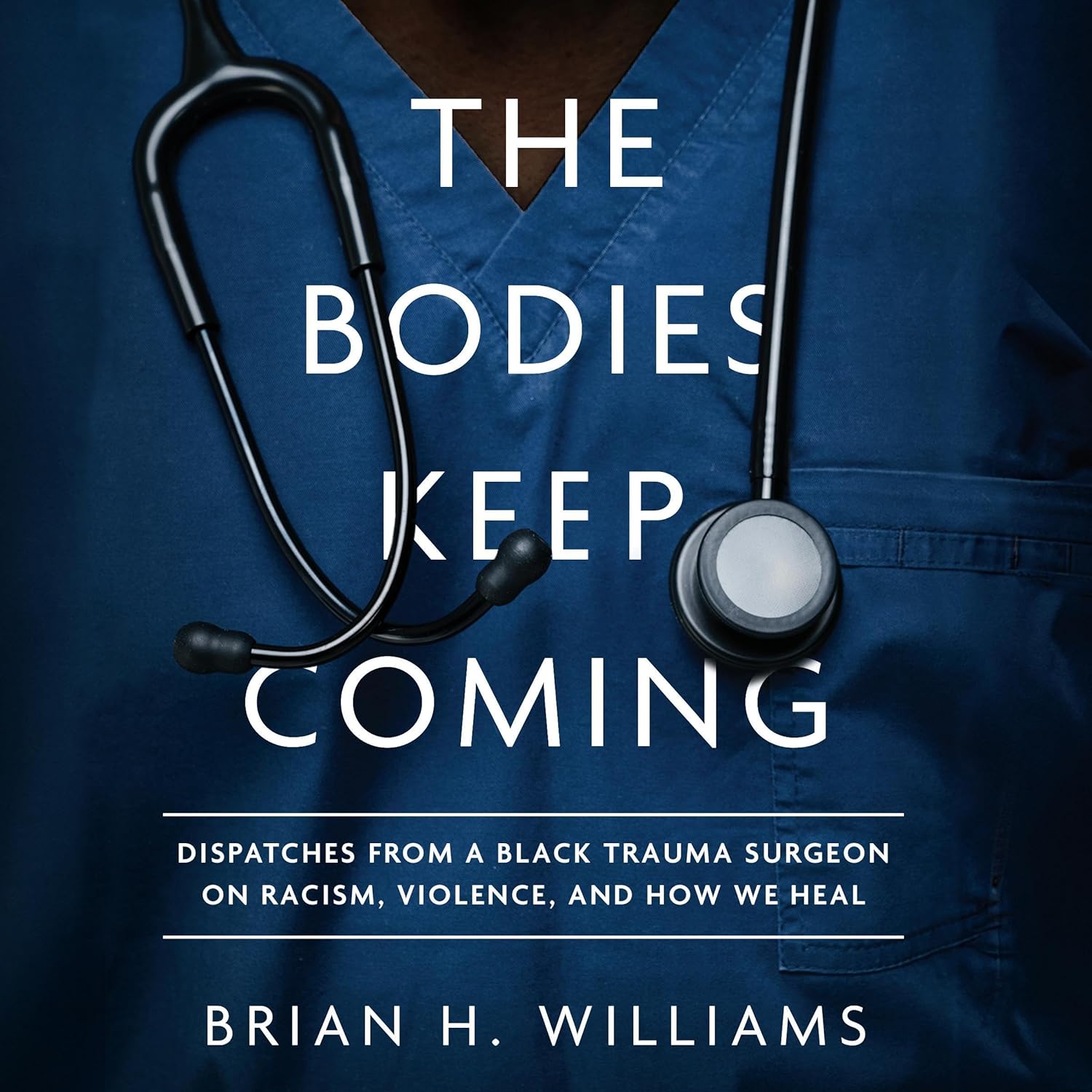 Dispatches from a Black Trauma Surgeon on Racism, Violence, and How We Heal