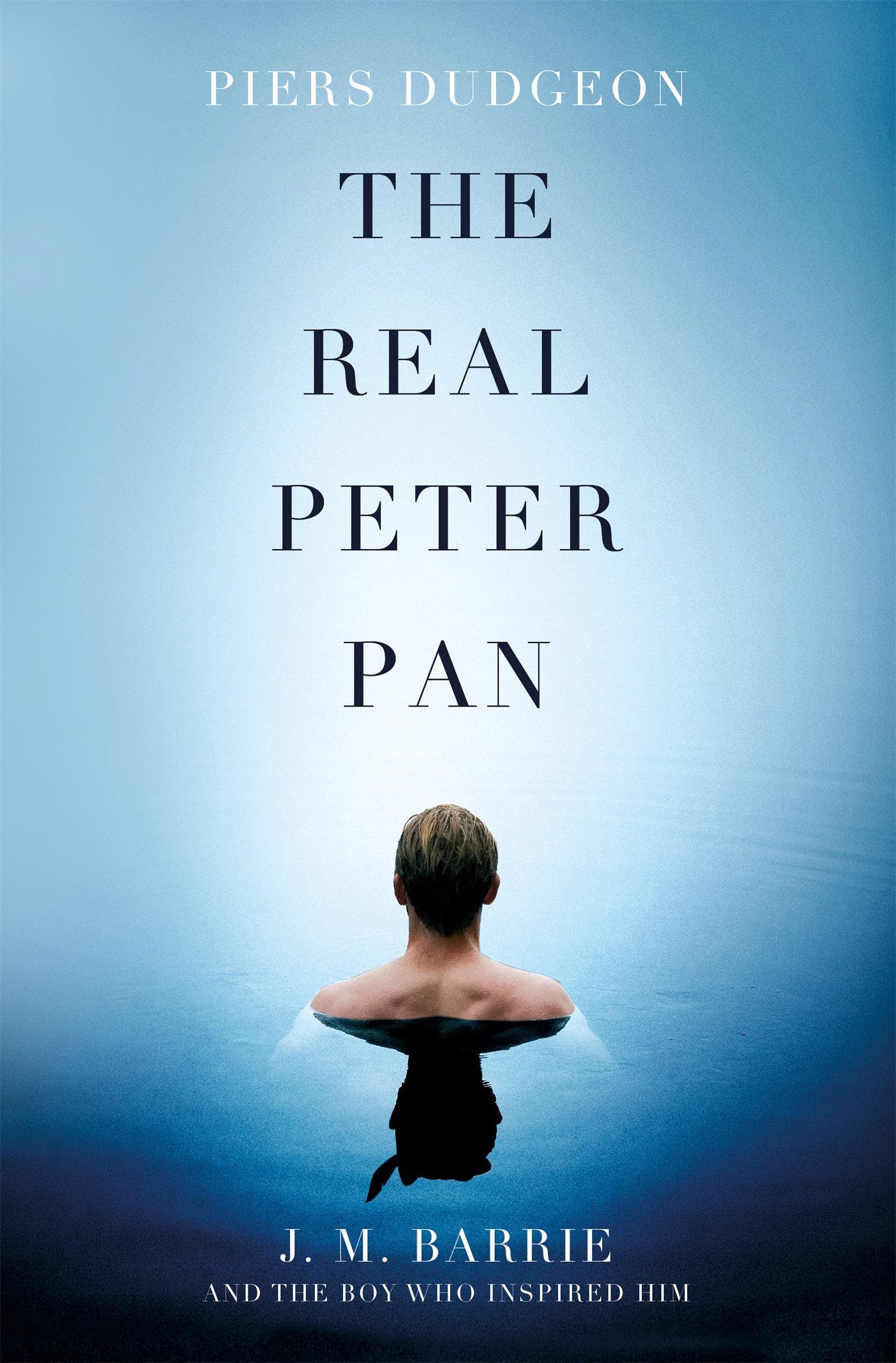 Thomas Dunne Books The Real Peter Pan: J. M. Barrie and the Boy Who Inspired Him