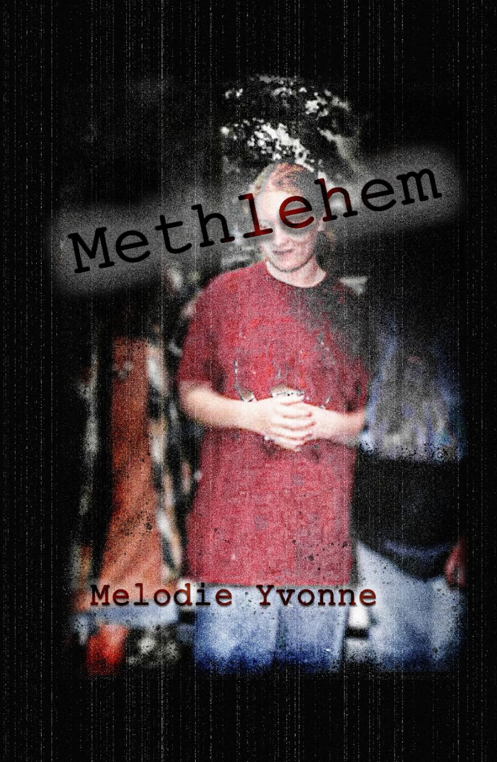Methlehem (Bible Belt Gutter Gospel)