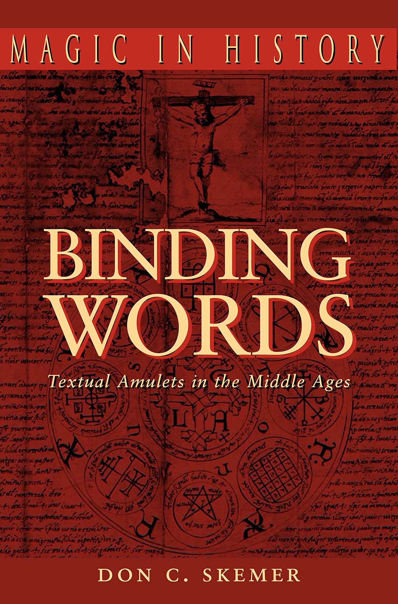 Buy Binding Words: Textual Amulets in the Middle Ages (Magic in History) — BookShops.in
