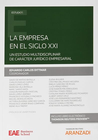 La empresa en el siglo XXI: Un estudio multidisciplinar de carácter jurídico empresarial