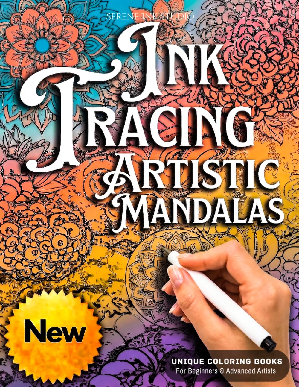 INK TRACING : ARTISTIC MANDALAS: Draw with Pen and Ink the White Lines, Adult Coloring Book, A unique Reverse Coloring Book designed to help reduce ... Designs (Mandala Ink Tracing Coloring Books)