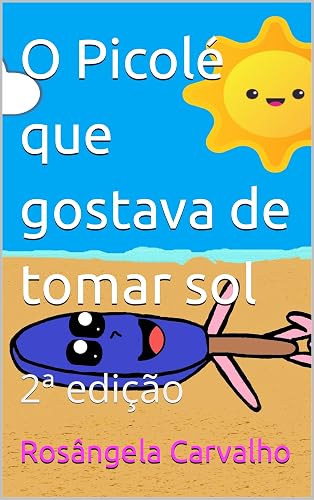 O Picolé que gostava de tomar sol: 2ª edição