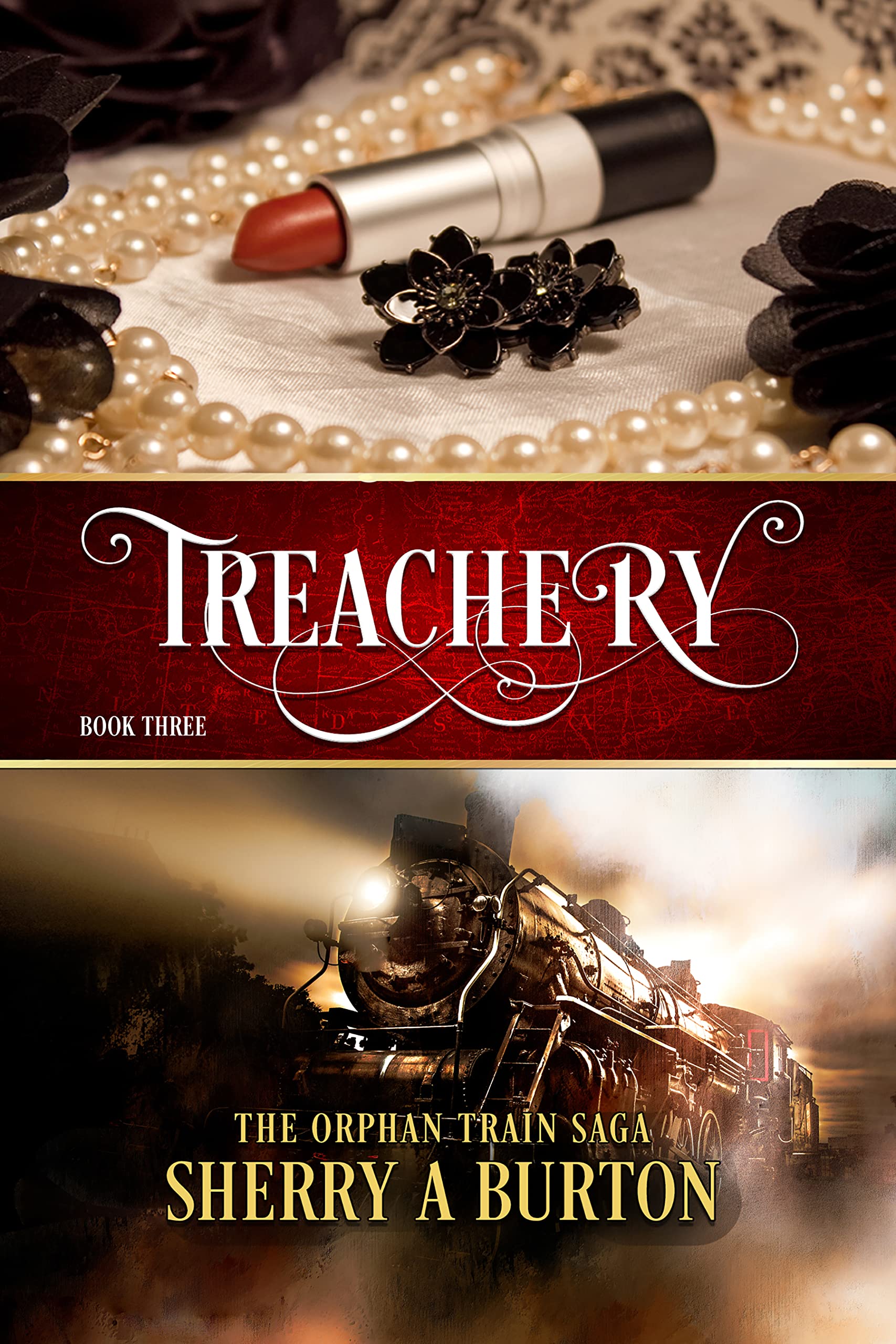Treachery: Will Anastasia find the happiness she so desperately seeks? (The Orphan Train Saga Book 3)