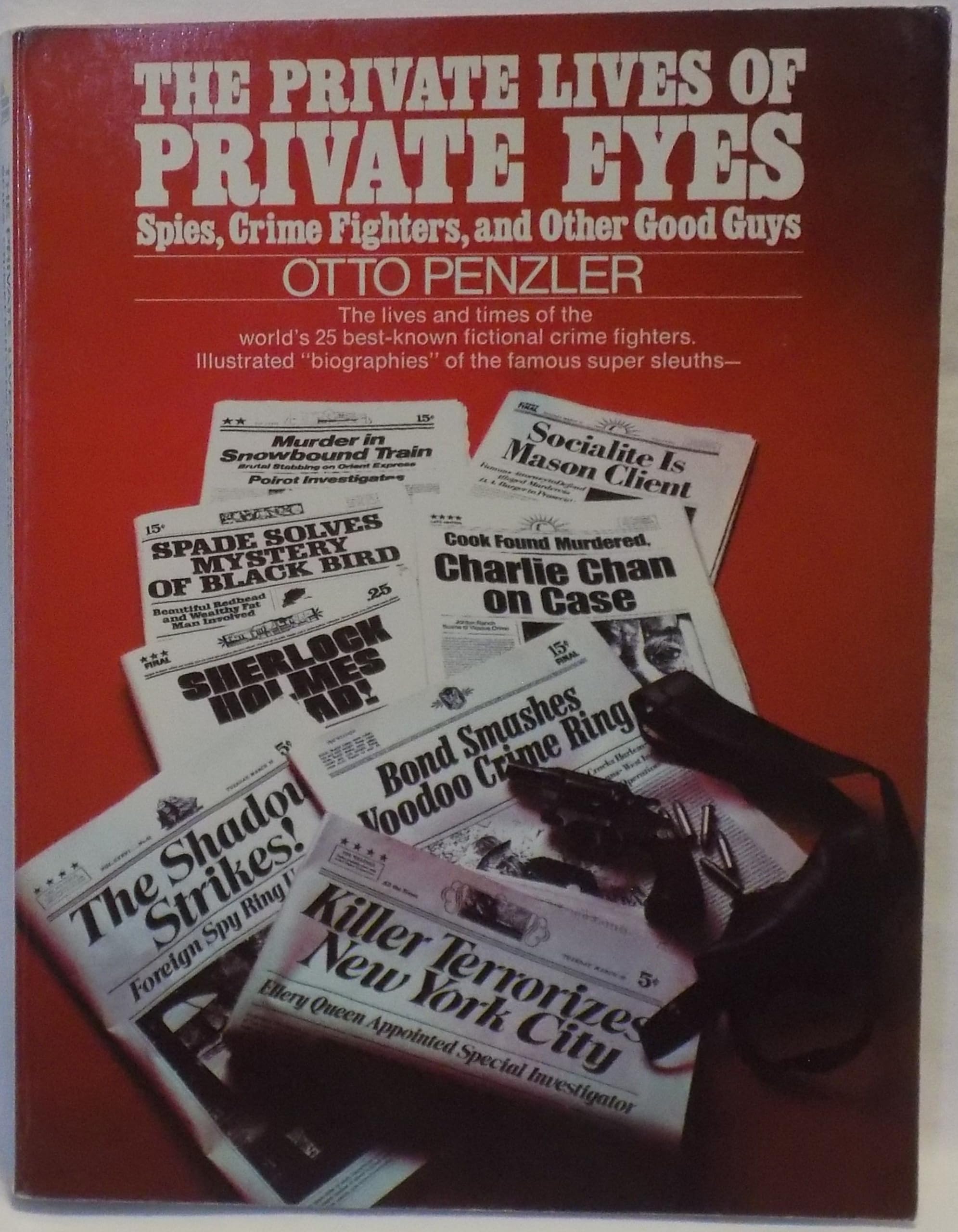 Buy The private lives of private eyes, spies, crimefighters & other good guys — BookShops.in