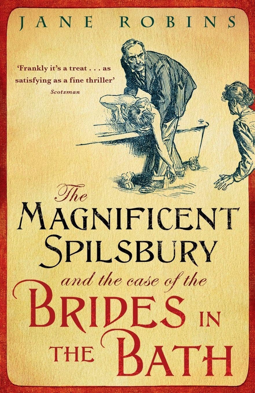The Magnificent Spilsbury and the Case of the Brides in the Ba ,.9781848541092