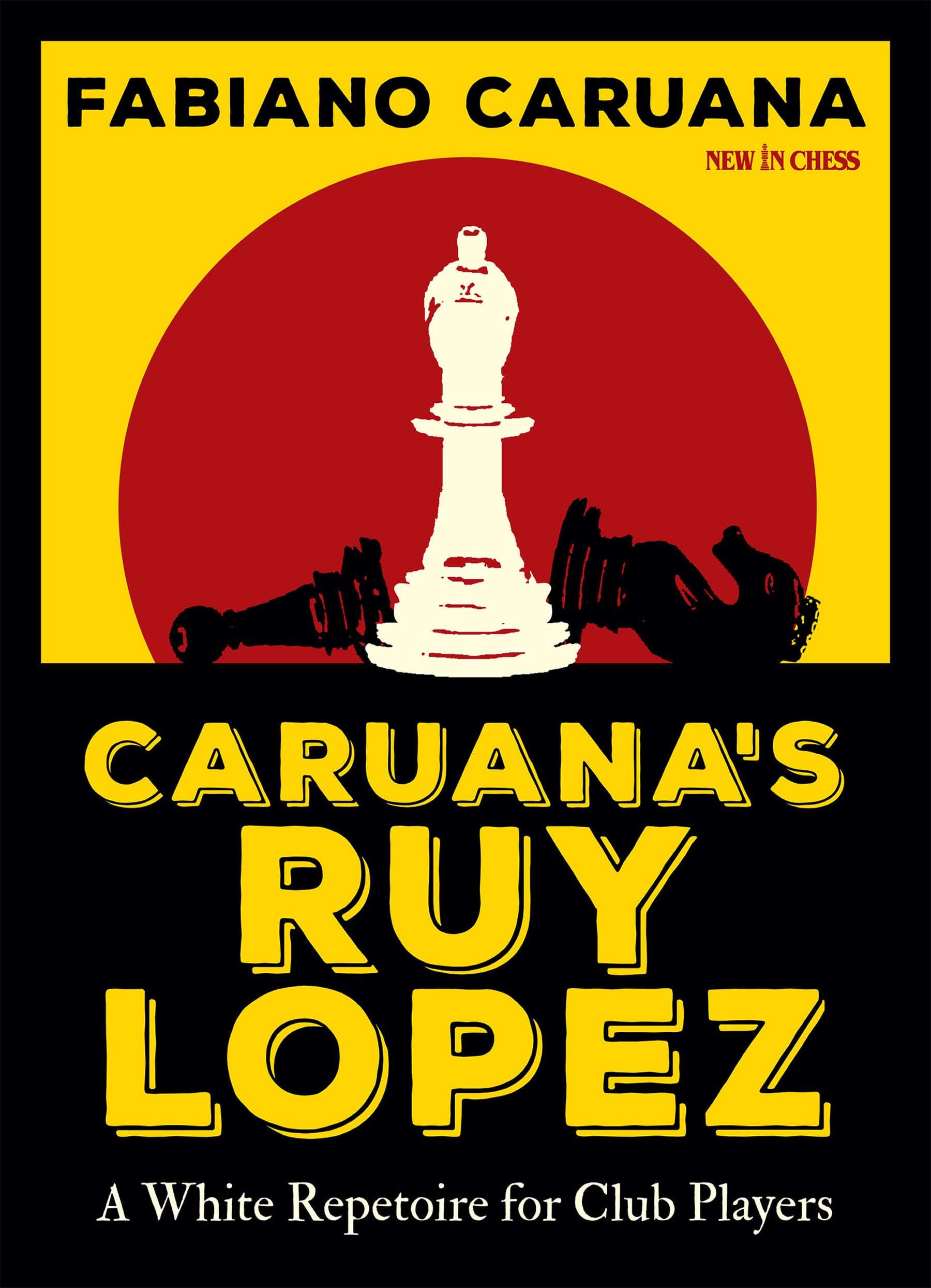 Caruana's Ruy Lopez: A White Repertoire for Club Players