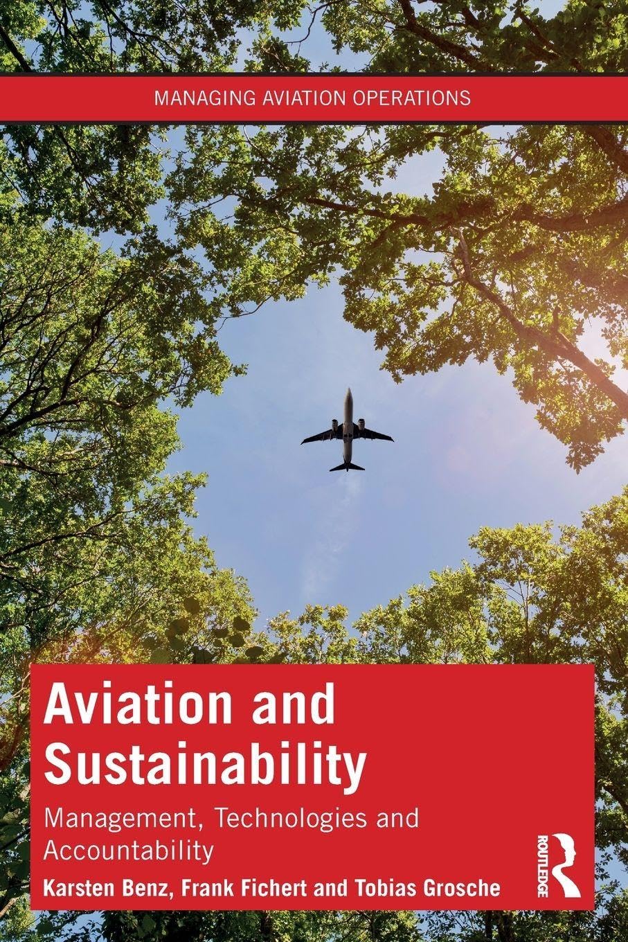 Aviation and Sustainability: Management, Technologies and Accountability (Managing Aviation Operations)